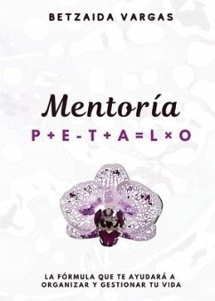 Mentoría Pétalo: Puedes Reparar Tu Vida - Vargas, Betzaida