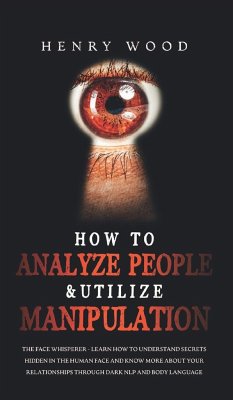 How to Analyze People & Utilize Manipulation - Wood, Henry