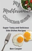 My Mediterranean Cooking Guide My Mediterranean Cooking Guide