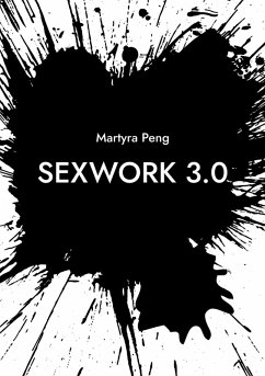 Sexwork 3.0 (eBook, ePUB) - Peng, Martyra