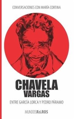 Conversaciones con María Cortina - Cortina, María; Vargas, Chavela