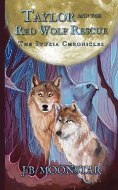 Taylor and the Red Wolf Rescue - Moonstar, J. B.