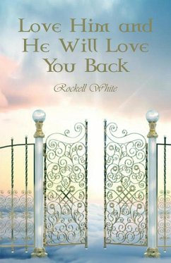 Love Him and He Will Love You Back - White, Rockell