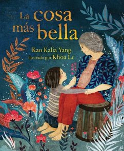 La Cosa Más Bella (the Most Beautiful Thing) - Yang, Kao Kalia