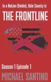 The Frontline: Season 1 - Episode 1: A small town crime serial about an emerging domestic terrorism threat