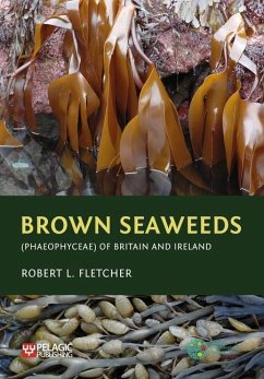 Brown Seaweeds (Phaeophyceae) of Britain and Ireland - Fletcher, Robert L