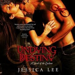 Undying Destiny Lib/E: A Novel of the Enclave - Lee, Jessica