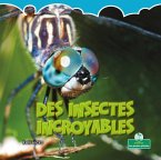 Des Insectes Incroyables (Incredible Insects)