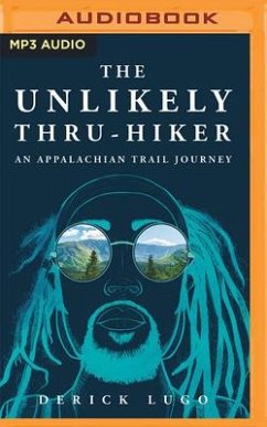 The Unlikely Thru-Hiker: An Appalachian Trail Journey - Lugo, Derick