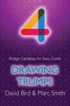 Bridge Cardplay: An Easy Guide - 4. Drawing Trumps - Bird, David; Smith, Marc