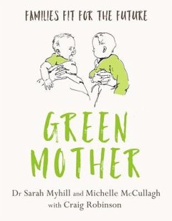 Green Mother - Myhill, Sarah; McCullagh, Michelle