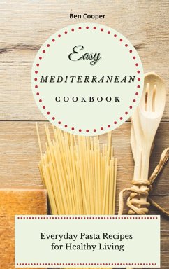 Easy Mediterranean Cookbook - Cooper, Ben