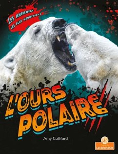 L'Ours Polaire (Polar Bear) - Culliford, Amy