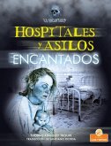 Hospitales Y Asilos Encantados (Haunted Hospitals and Asylums)