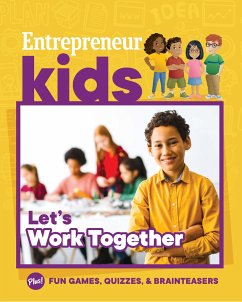 Entrepreneur Kids: Let's Work Together - Inc., The Staff of Entrepreneur Media