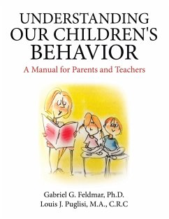 Understanding Our Children's Behavior - Feldmar Ph. D., Gabriel G.; Puglisi M. A. C. R. C, Louis J.