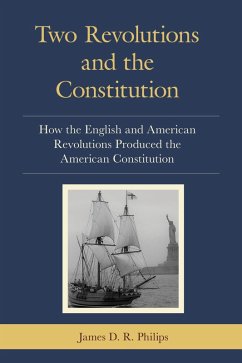 Two Revolutions and the Constitution (eBook, ePUB) - Philips, James D. R.