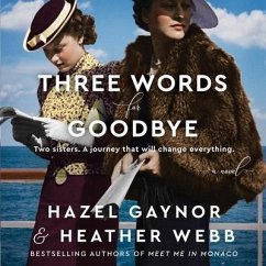 Three Words for Goodbye Lib/E - Gaynor, Hazel; Webb, Heather