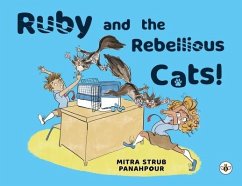 Ruby and the Rebellious Cats - Panahpour, Mitra Strub