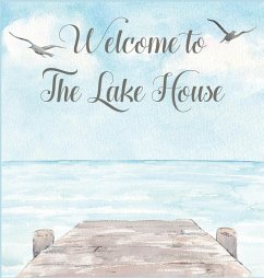 Lake house guest book (Hardcover) for vacation house, guest house, visitor comments book - Bell, Lulu And