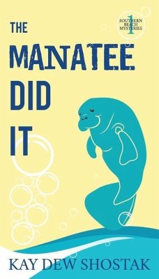 The Manatee Did It - Shostak, Kay