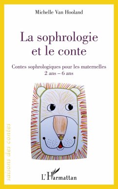 La sophrologie et le conte - Hooland, Michelle van