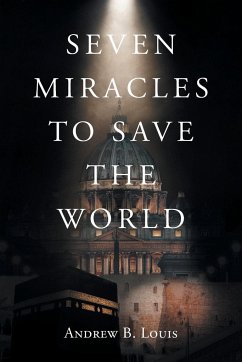 Seven Miracles to Save the World - Louis, Andrew B.