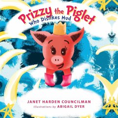 Prizzy The Piglet Who Dislikes Mud - Councilman, Janet Harden