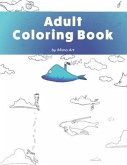 Adult Coloring Book: A humorous coloring book for adults.