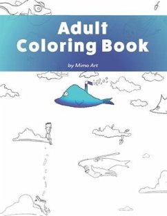 Adult Coloring Book: A humorous coloring book for adults. - Art, Mimo