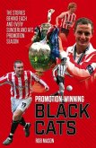Promotion Winning Black Cats: The Stories Behind Each and Every Sunderland Afc Promotion Season