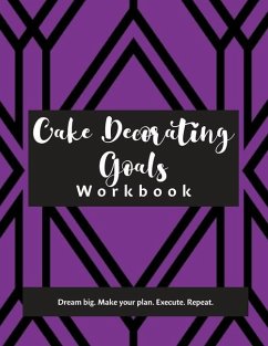 Cake Decorating Goals Workbook - Mosely, Debra J.