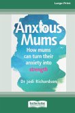 Anxious Mums (16pt Large Print Edition)