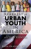 Rearrest of Urban Youth in America: African Americans and Other Minorities