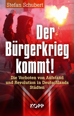 Der Bürgerkrieg kommt! (eBook, ePUB) - Schubert, Stefan