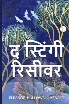 द स्टिंगी रिसीवर - Abbott, Eleanor Hallowell