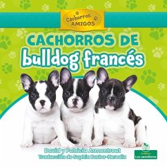 Cachorros de Bulldog Francés (French Bulldog Puppies) - Armentrout, David; Armentrout, Patricia