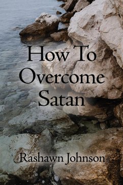 How To Overcome Satan - Johnson, Rashawn