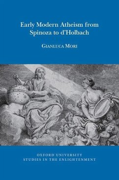 Early Modern Atheism from Spinoza to d'Holbach - Mori, Gianluca