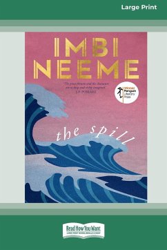 The Spill (16pt Large Print Edition) - Neeme, Imbi