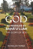 God as Revealed by Bahá'u'lláh