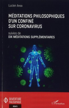 Méditations philosophiques d'un confiné sur Coronavirus suivies de Dix méditations supplémentaires - Ayissi, Lucien