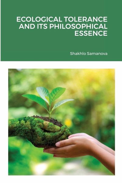 ECOLOGICAL TOLERANCE AND ITS PHILOSOPHICAL ESSENCE ECOLOGICAL TOLERANCE AND ITS PHILOSOPHICAL ESSENCE