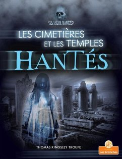 Les Cimetières Et Les Temples Hantés (Haunted Graveyards and Temples) - Troupe, Thomas Kingsley