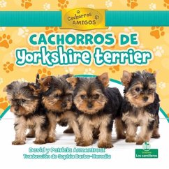 Cachorros de Yorkshire Terrier (Yorkshire Terrier Puppies) - Armentrout, David; Armentrout, Patricia