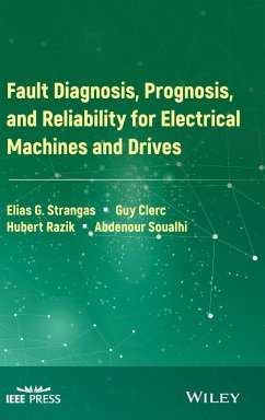Fault Diagnosis, Prognosis, and Reliability for Electrical Machines and Drives - Strangas, Elias G.;Clerc, Guy;Razik, Hubert