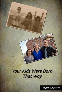 Your Kids Were Born That Way - Gerwitz, Matthew