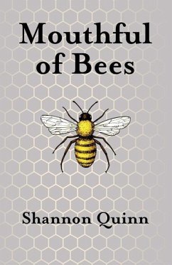 Mouthful of Bees - Quinn, Shannon