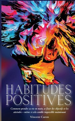 HABITUDES POSITIVES - Caron, Vincent