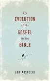 Evolution of the Gospel in the Bible